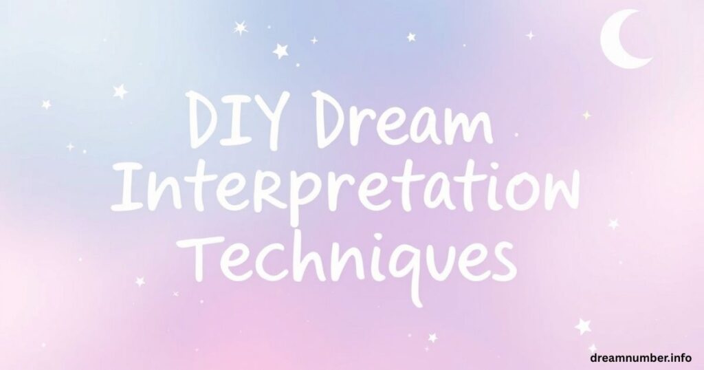 DIY Dream Interpretation Techniques