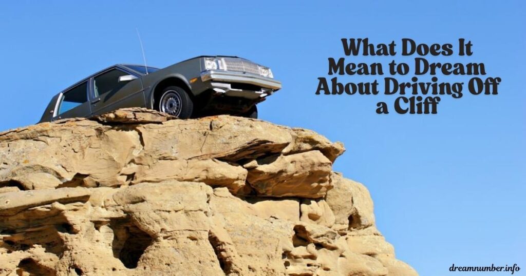 Dream About Driving Off a Cliff