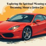 Exploring the Spiritual Meaning of Dreaming About a Stolen Car