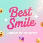 450+ Best Smile Captions for Instagram for 2025